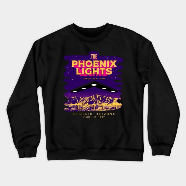 The Phoenix Lights UFO Event - I Know What I Saw 1997 Crewneck Sweatshirt by Strangeology